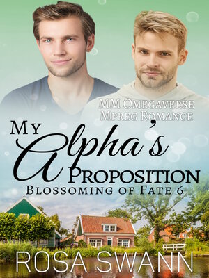 cover image of My Alpha's Proposition